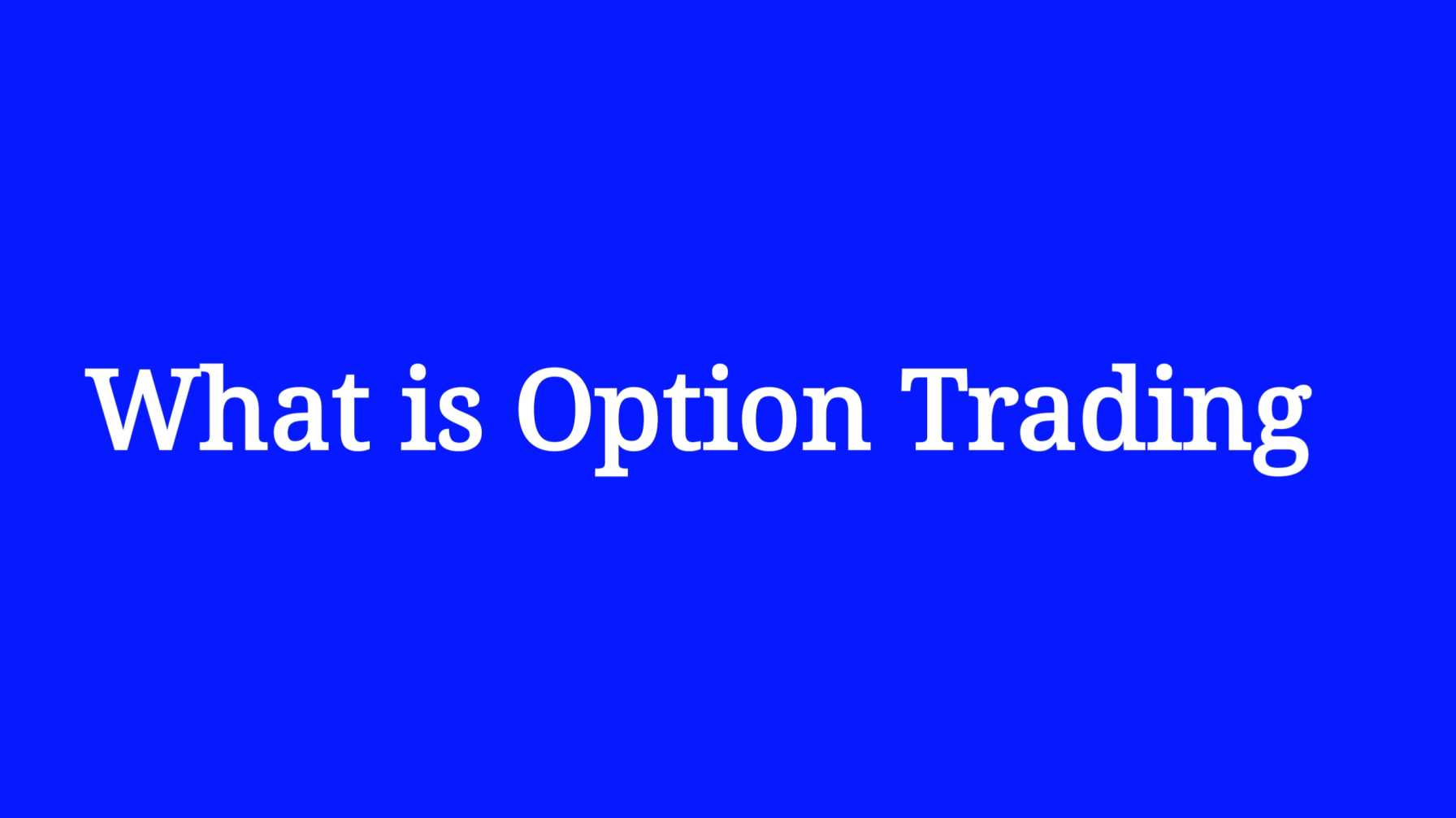 Read more about the article What is Option Trading